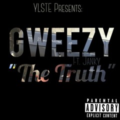Gweezy Ft. Janky - The Truth
