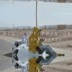 M.I.A. - STEPPIN UP (SICARMY REMIX)