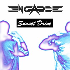 ENGARDE - Sunset Drive