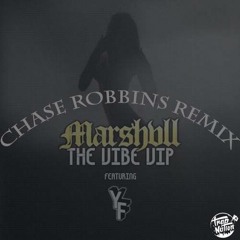 Marshvll - The Vibe VIP Feat. Yung Fusion (chase robbins trap remix)