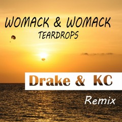 Womack & Womack - Teardops (Drake & KC feat. Christi Ann)