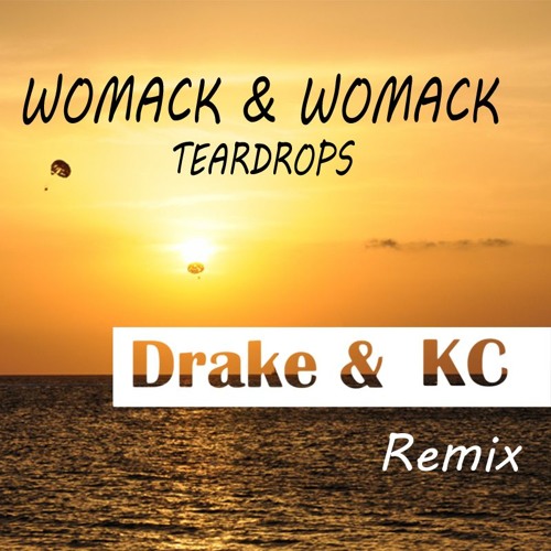 Womack & Womack - Teardops (Drake & KC feat. Christi Ann)