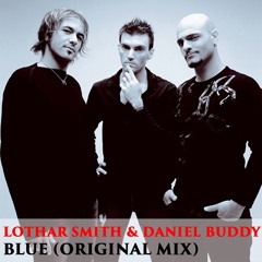 Lothar Smith & Daniel Buddy - Blue (Original Mix)[FREE DOWNLOAD]