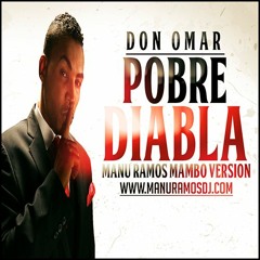 Don Omar - Pobre Diabla (Mambo Version Prod. Manu Ramos)[BUY=DOWNLOAD]