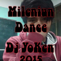 [[ By DJ YOKEN d(-_-)b [[ Super  Mix Hullk Aplazta ]] Mileniun Dance 2015 ]]