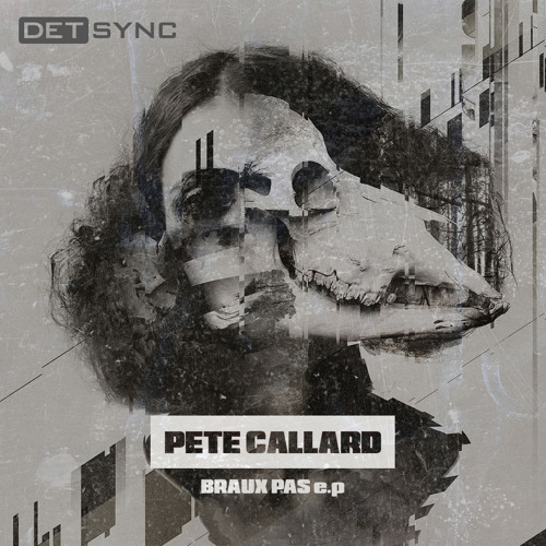 Pete Callard - Braux Pas (Heretic Remix) [Det sync]