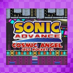 Sonic Advance - Cosmic Angel (Egg Rocket 2)[Arrangement]