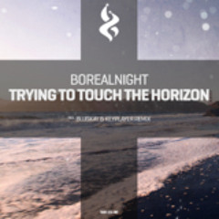 Borealnight - Tyring to touch the horizon