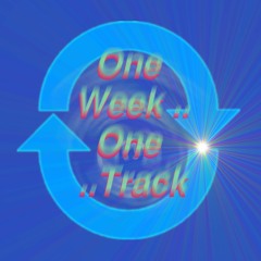 One Week .. One .. Track