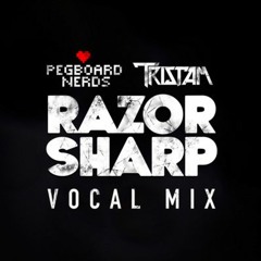 Razor Sharp VIP (Vocal Mix) x Tristam