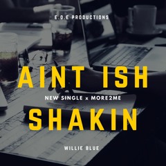 01 AINT ISH SHAKING