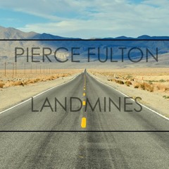 Pierce Fulton - Landmines (DeValley  Remake)