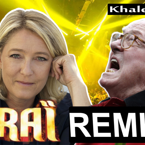 Stream Marine le Pen Chante du Rai ft. Cheb Jean Marie by Khaled Freak Listen online for free