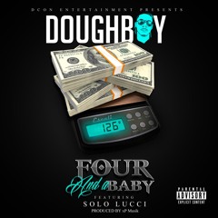 Doughboy 4 And A Baby  Ft Solo Lucci