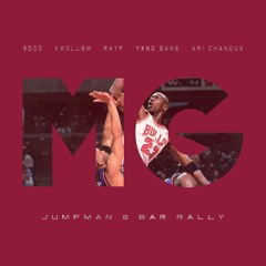 Jumpman 8 Bar Rally (ft. 9God, KwolleM, Rayf, Yxng Bane, Ari Chanoux)