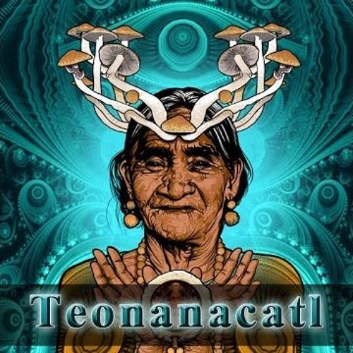 N - Teonanacatl