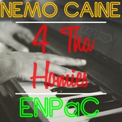4 Tha Homies Ft. ENPaC