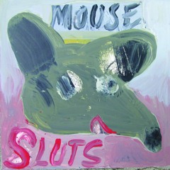 Mouse Sluts - Vaccanti