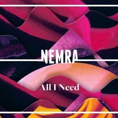 Nemra-All I need