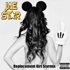 Replacement Girl (Starmix) Ft. Trey Songz And Drake