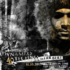 Herr Bert - DYNAMIXX TECHNO #40_for fnoob 31.10.2015