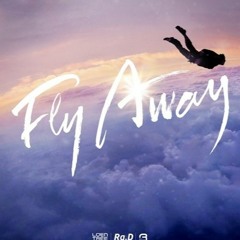 Fly Away Ft. Lee (Prod A$TRO)