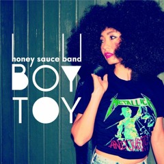 Boy Toy - Honey Sauce Band / Original Mix / Homage to Rick James