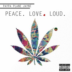Kush Break (Interlude) - Paypa Plane Jayne (Peace Love Love The EP)