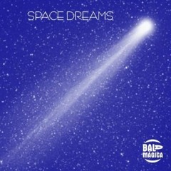 Bala Mágica - Space Dreams