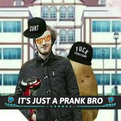 Just a prank bro