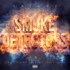 "Smoke Detectors" Theory Feat: C-Ray × Playboy the Beast × Killa Capone