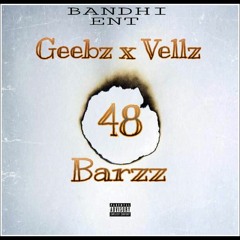 Geebz X Velly Vellz - 48 Barz [Prod By. EmanOnTheTrack] (Official Audio)