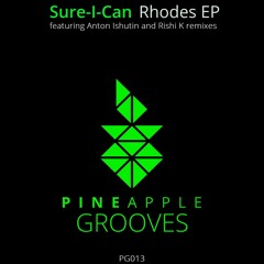 Sure - I-Can - Rhodes (Anton Ishutin Remix) Preview [Pineapple Grooves]