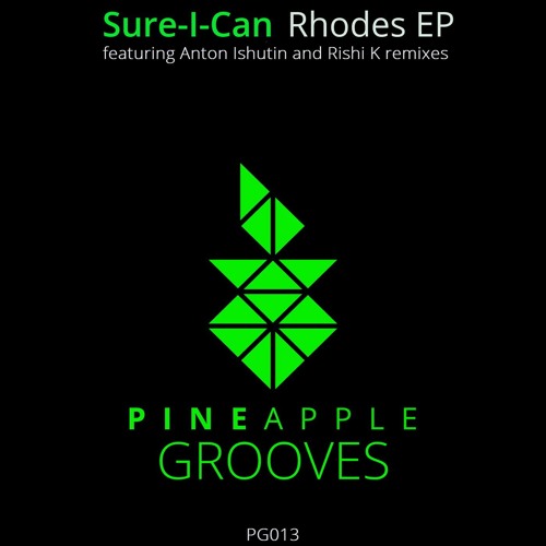 Sure - I-Can - Rhodes (Anton Ishutin Remix) Preview [Pineapple Grooves]