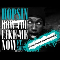 How U Like Me Now Remix by Jamiison G and Grimm Gray