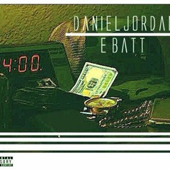 4am - @DanielJordan___ (Ft. E Batt)
