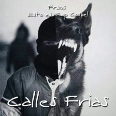 Calles Frias - Fraus - Esto es Rap Gospel