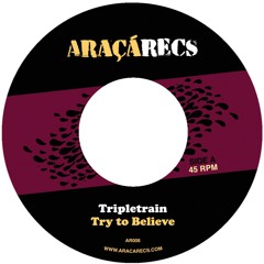 Tripletrain - Try To Believe