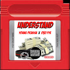 Understand - Young Picassa x O$O FYE [Prod. by O$O FYE]