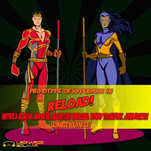 Prototype of Hyperman in Reload (Leonardo Bolívar Edit)