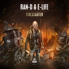 Ran-D & E-Life - Firestarter [OUT NOW]