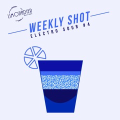 Weekly Shot | Electro Sour #4