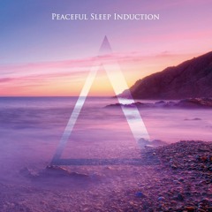 Peaceful Sleep Induction - Relaxing Music For Sleep (Sample)