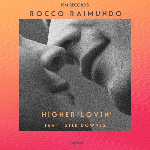 Higher Lovin' Feat Stee Downes (Original Mix)OUT NOW!