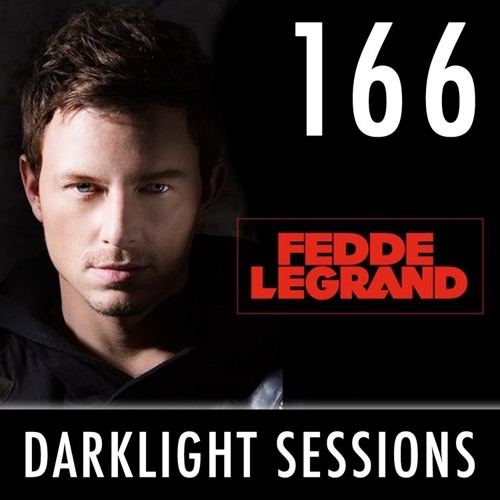 Fedde Le Grand - Darklight Sessions 166 (ADE special)