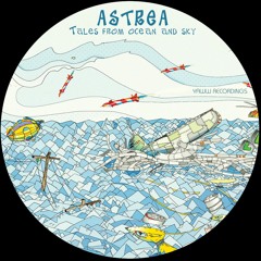 Yaww001 Astrea - Tales From Ocean And Sky (Original Mix )