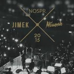 Miuosh x Jimek x NOSPR 2015 (Live)
