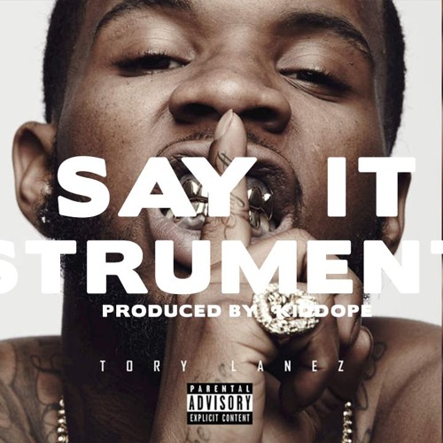 Tory Lanez - Say It Instrumental (Prod. By KidDope)