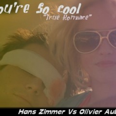 Hans Zimmer Vs Olivier Aubert - Youre So Cool