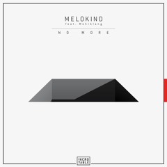 Melokind Feat. Mehrklang - No More (Original Mix) Snippet